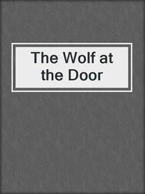 The Wolf at the Door