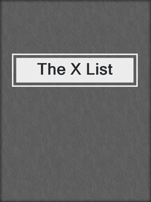 cover image of The X List