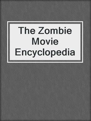 The Zombie Movie Encyclopedia