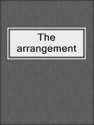 The arrangement