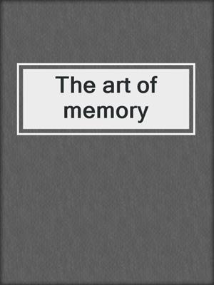 The art of memory