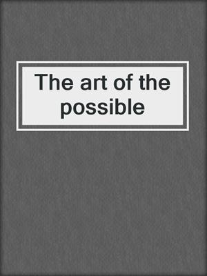 The art of the possible
