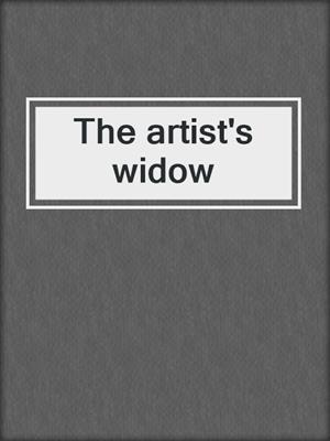 The artist's widow