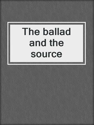 The ballad and the source
