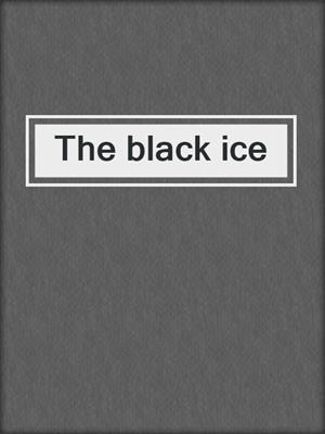 The black ice