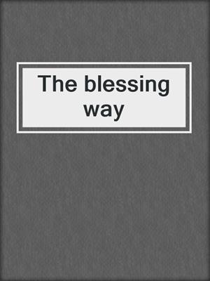 The blessing way