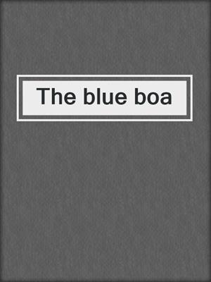 The blue boa