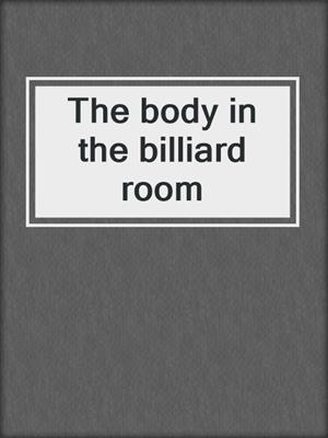 The body in the billiard room