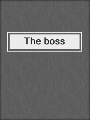 cover image of The boss