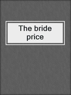 The bride price