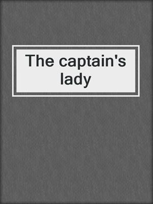 The captain's lady