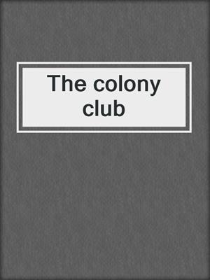 The colony club
