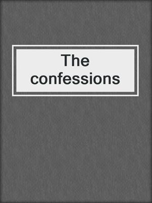 The confessions