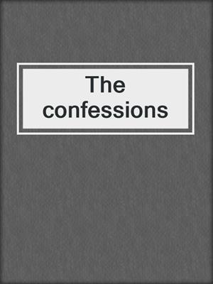 The confessions