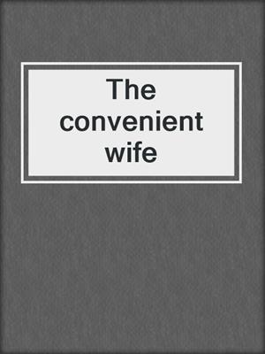 The convenient wife