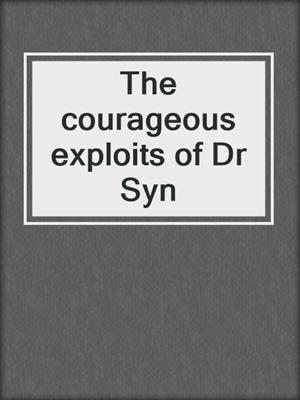 The courageous exploits of Dr Syn