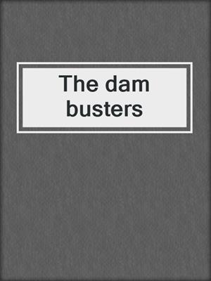 The dam busters