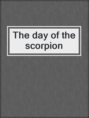 The day of the scorpion