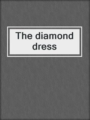 The diamond dress