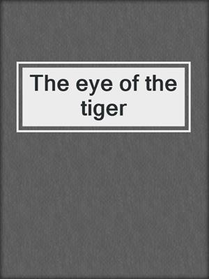 The eye of the tiger
