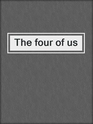 The four of us
