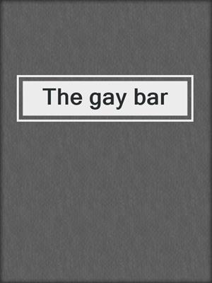 cover image of The gay bar