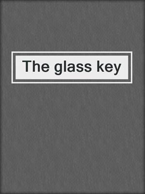 The glass key