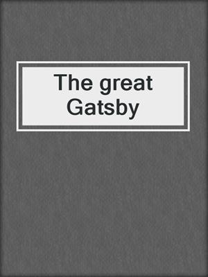 The great Gatsby