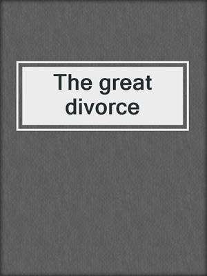 The great divorce