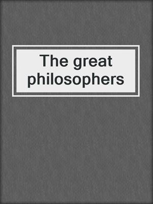 The great philosophers