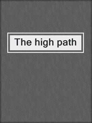 The high path