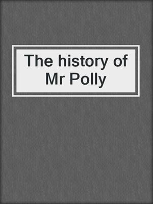 The history of Mr Polly