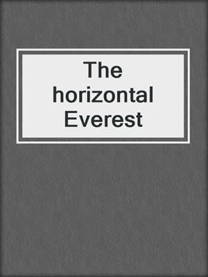 The horizontal Everest
