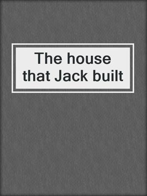 The house that Jack built