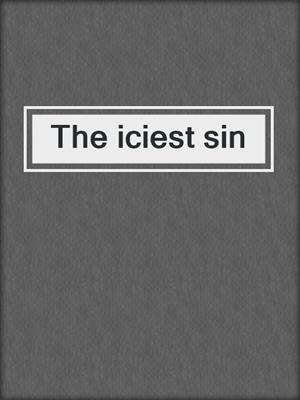 The iciest sin