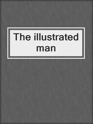 The illustrated man