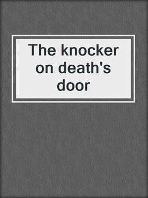 The knocker on death's door