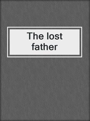 The lost father