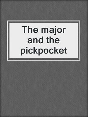 The major and the pickpocket
