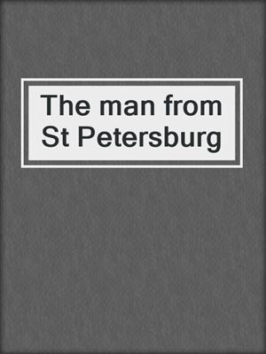 The man from St Petersburg