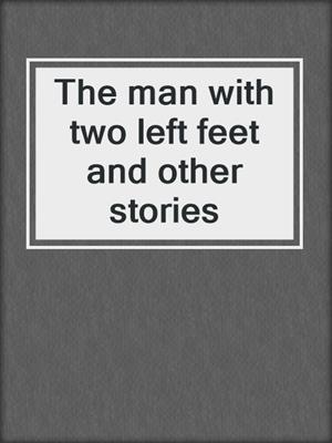 The man with two left feet and other stories