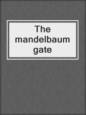 The mandelbaum gate