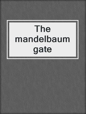 The mandelbaum gate
