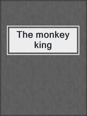 The monkey king