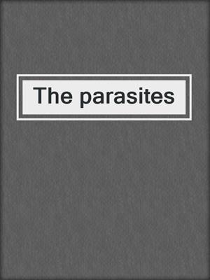 The parasites