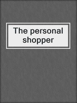 The personal shopper