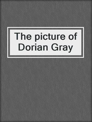 The picture of Dorian Gray