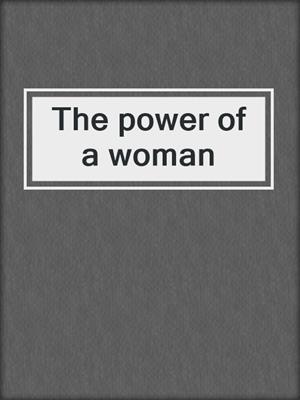 The power of a woman