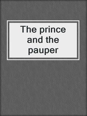 The prince and the pauper