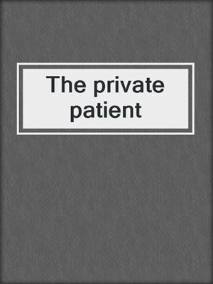 The private patient